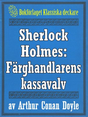 cover image of Sherlock Holmes: Äventyret med färghandlarens kassavalv